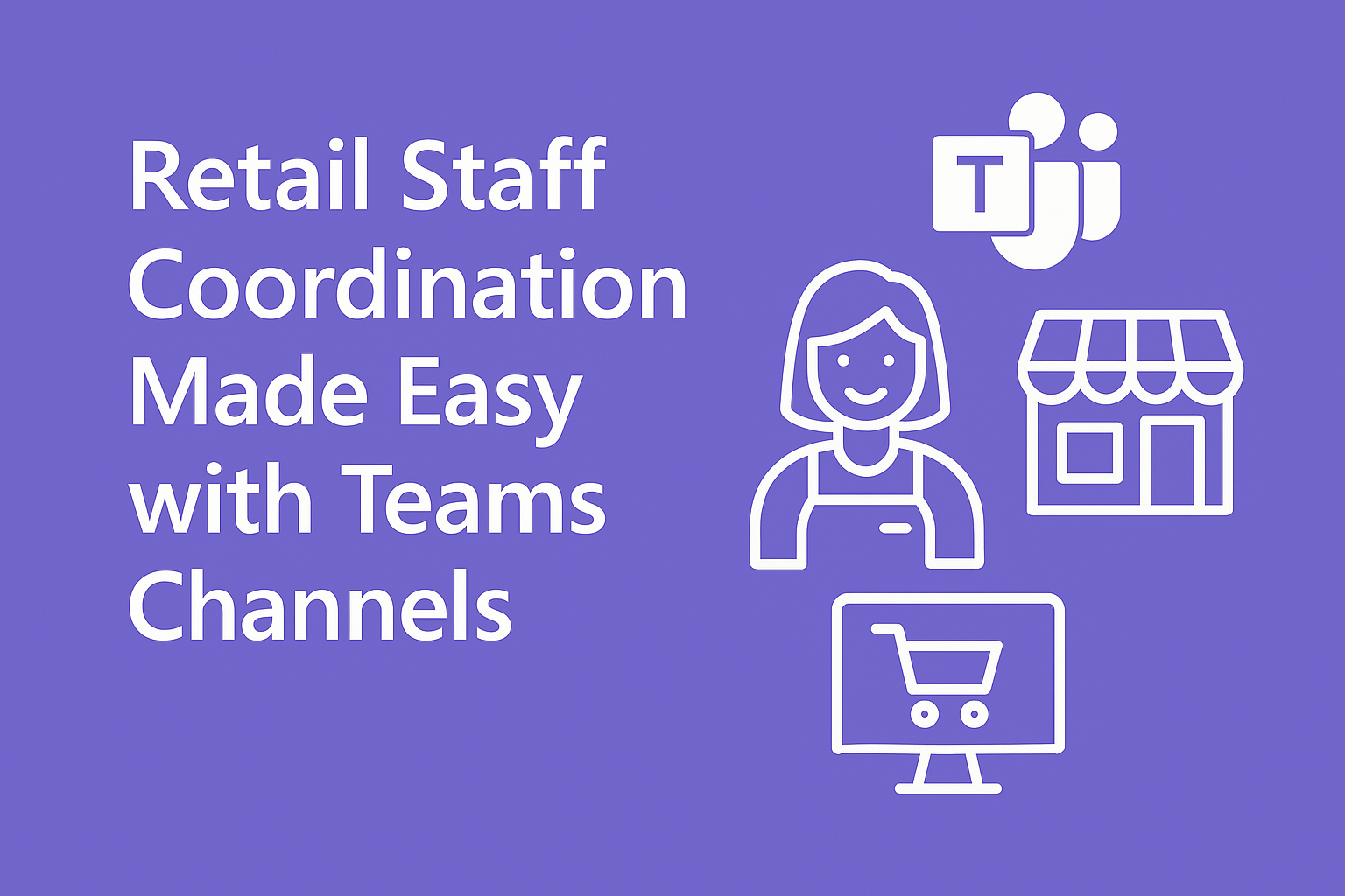 Retail Staff Coordination Made Easy